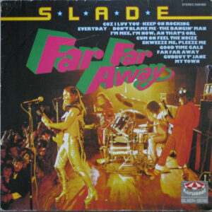 Slade – Far Far Away