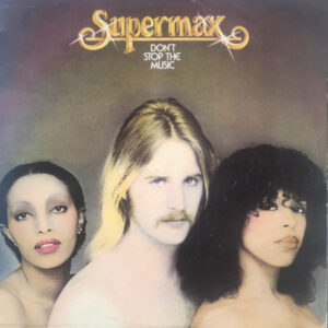 Supermax — Don’t Stop the Music (1977)