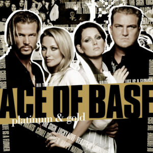 Ace of Base – Platinum & Gold