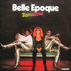 Belle Epoque – Bamalama(1978)1 pres.