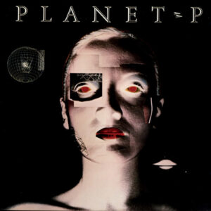 Planet P – Planet P(1983)