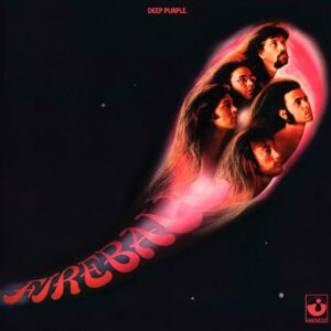 Deep Purple – Fireball (1971-2013)