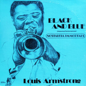Louis Armstrong – Black And Blue (Historical Performances) orig.