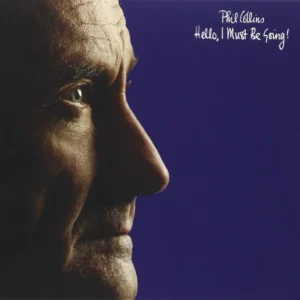 Phil Collins – Hello, I Must Be Going! (1982)