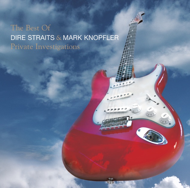 Dire Straits — Private Investigations: The Best of Dire Straits & Mark Knopfler (2005)