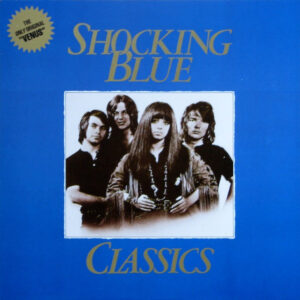 Shocking Blue — Classics