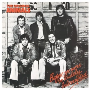 The Animals — Before We Were So Rudely Interrupted (1977)